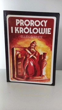 Prorocy i królowie Ellen White