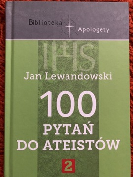 100 pytań do ateistów 2 Jan Lewandowski