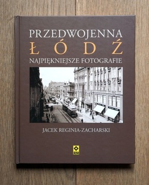 Przedwojenna Łódż - najpiękniejsze fotografie