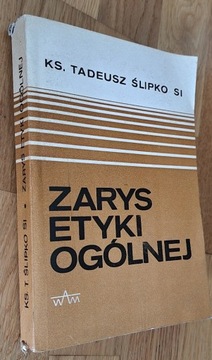 Zarys etyki ogólnej, Tadeusz Ślipko