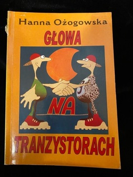 Głowa na tranzystorach - Hanna Ożogowska