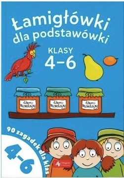 Łamigłowki dla podstawówki. Klasy 4-6 