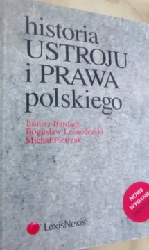 Historia ustroju prawa polskiego Bardach,Pietrzak