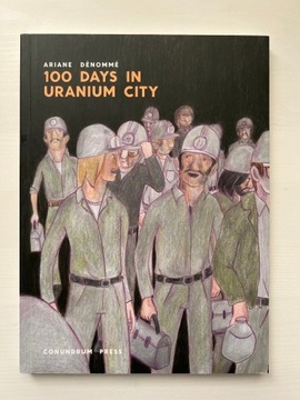 100 Days in Uranium City - Ariane Denomme
