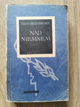 Nad Niemnem - Eliza Orzeszkowa