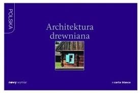 E. i P.  Marciniszyn - Architektura drewniana