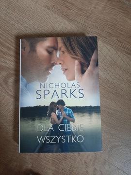 Nicholas Sparks - Dla Ciebie Wszystko