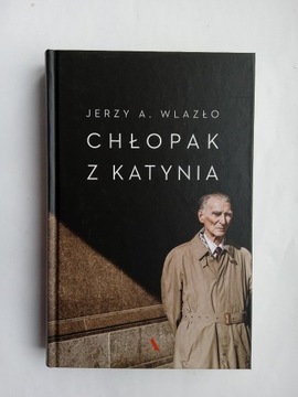 Chłopak z Katynia - Jerzy A. Wlazło
