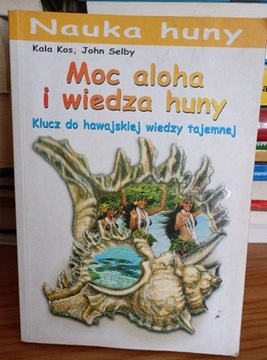 Moc aloha i wiedza huny spis treści