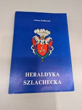 Heraldyka Szlachecka - Andrzej Kulikowski