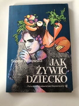 Jak żywić dziecko Sabina Witkowska