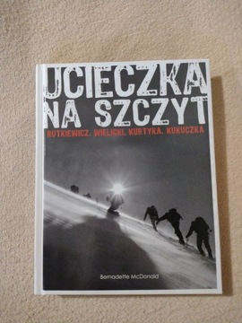 Książka Ucieczka na szczyt Bernadette McDonald 