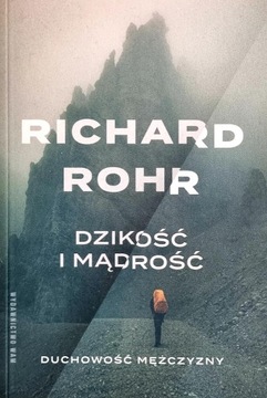 Richard Rohr Dzikość i mądrość