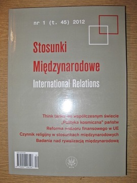 Stosunki międzynarodowe, nr 1 (t. 45) 2012