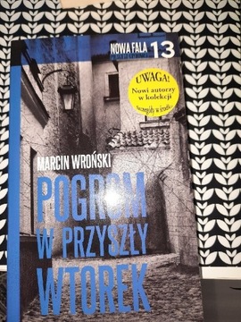 Pogrom w przyszły wtorek Marcin Wroński 