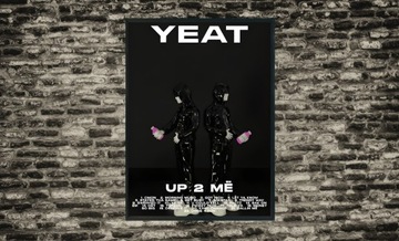 Plakat Yeat up 2 ME