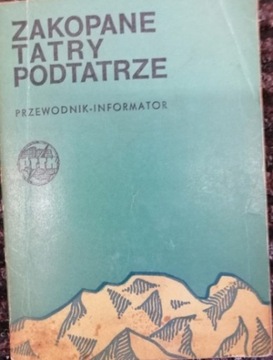 Zakopane Tatry Podtatrze - przewodnik- informator