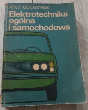 Elektrotechnika ogólna i samochodowa J.Ocioszyński