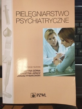 Pielęgniarstwo psychiatryczne - Górna Jaracz