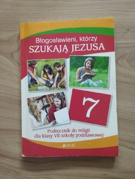 Religia klasa 7, wydawnictwo Jedność.