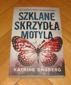 Szklane skrzydła motyla Katrine Engberg