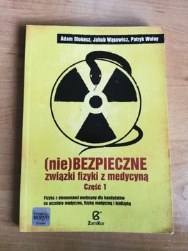 (nie)BEZPIECZNE związki fizyki z medycyną cz 1