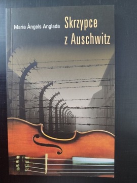 Skrzypce z Auschwitz Maria Angels Anglada