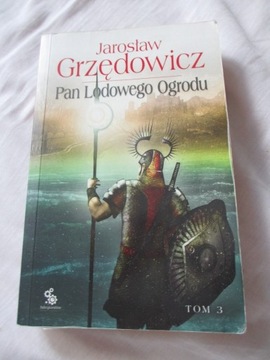 Pan Lodowego Ogrodu t3 - Jarosław Grzędowicz