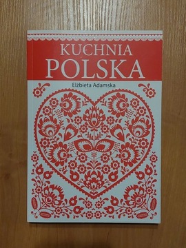 Elżbieta Adamska "Kuchnia polska" książkakucharska