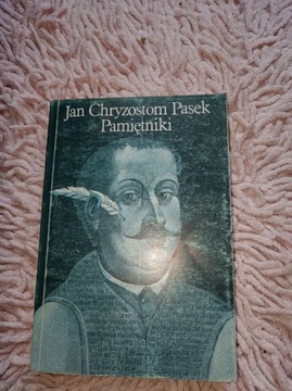 Pamiętniki Jan Chryzostom Pasek