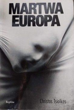 Christos Tsiolkas - Martwa Europa
