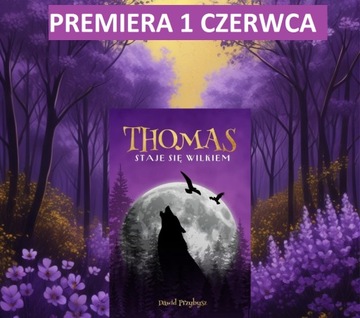 Przedsprzedaż książka Thomas staje się wilkiem