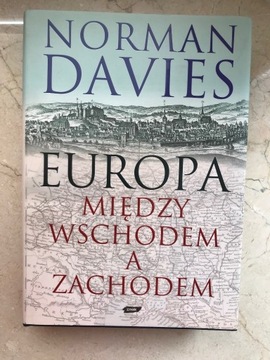 Europa: Między Wschodem a Zachodem N. Davies NOWA