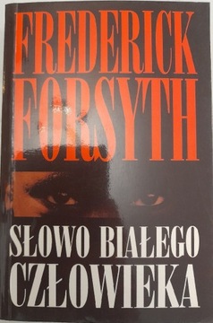 Słowo białego człowieka- Frederick Forsyth