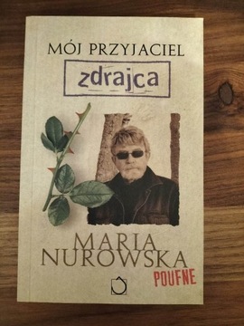 Mój przyjaciel zdrajca, M. Nurowska