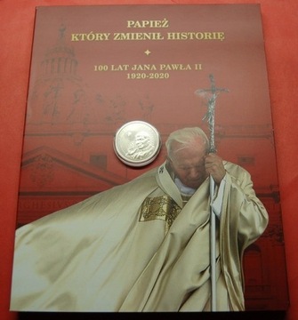 PAPIEŻ KTÓRY ZMIENIŁ HISTORIĘ-100LAT JANA PAWŁA II