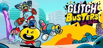 Glitch Busters: Stuck On You - klucz Steam