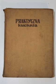 Praktyczna kuchnia - przepisy, poradnik 1957 r