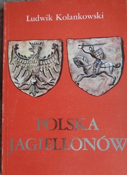 Polska Jagiellonów  L. Kolankowski