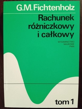 Fichtenholz Rachunek różniczkowy i całkowy, tom 1