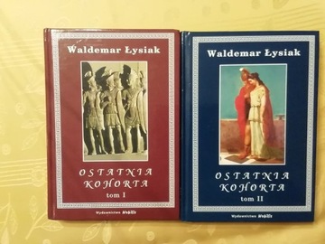 Ostatnia kohorta tom 1 i 2. Waldemar Łysiak. 