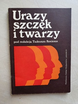 Urazy szczęk i twarzy pod red..T.Korzona