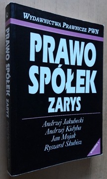 Prawo spółek. Zarys - A. Jakubecki, A. Kidyba