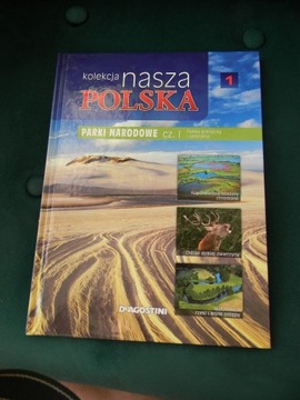 Kolekcja Nasza Polska Parki Narodowe cz I