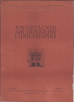 KWARTALNIK ARCHITEKTURY I URBANISTYKI TOM XVI 1971