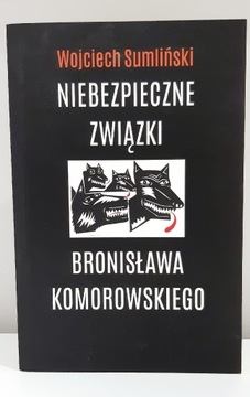 Niebezpieczne związki Bronisława Komorowskiego 
