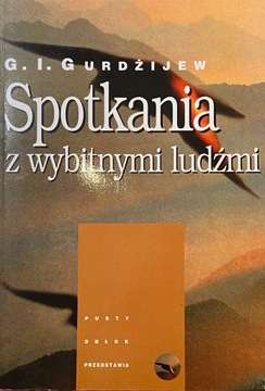 G.I. Gurdżijew - Spotkania z wybitnymi ludźmi