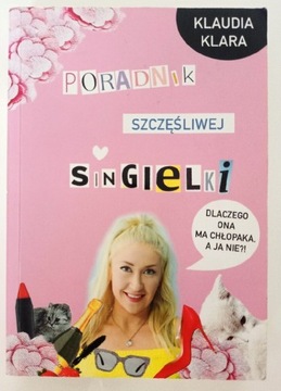 Poradnik Szczęśliwej Singielki - Klaudia Klara 