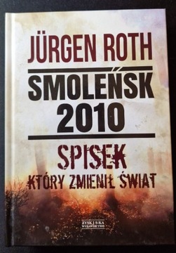 Smoleńsk 2010 - spisek który zmienił świat Roth