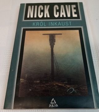 Król Inkaust. Nick Cave